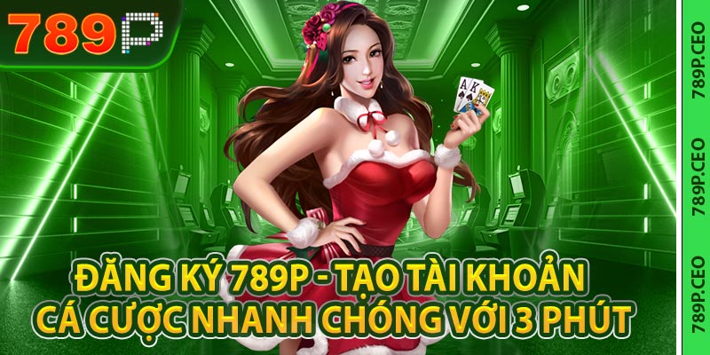 Đăng Ký 789P - Hướng dẫn Tạo Tài Khoản Cược Nhanh Chóng - slotmaven88.ink