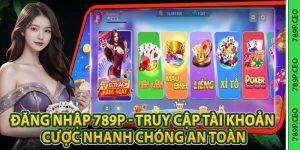 Hướng dẫn 789P - Hỗ trợ hội viên tham gia an toàn hiệu quả - slotmaven88.ink
