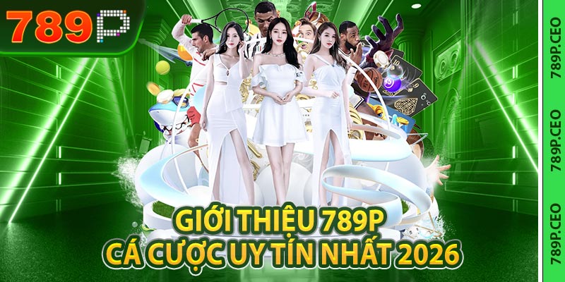 Giới thiệu 789P – Nhà Cái Cá Cược Được Tin Chọn Nhất 2026 - slotmaven88.ink